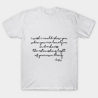 The astonishing light of your own being - Hafiz T-Shirt